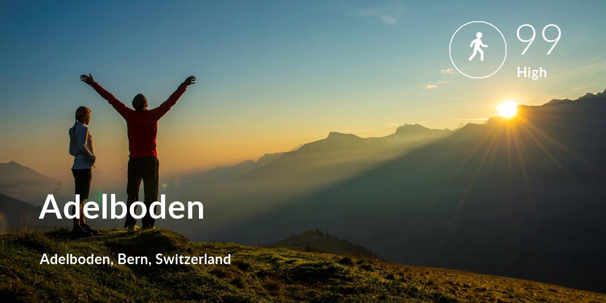 Walking comfort level is 99 in Adelboden