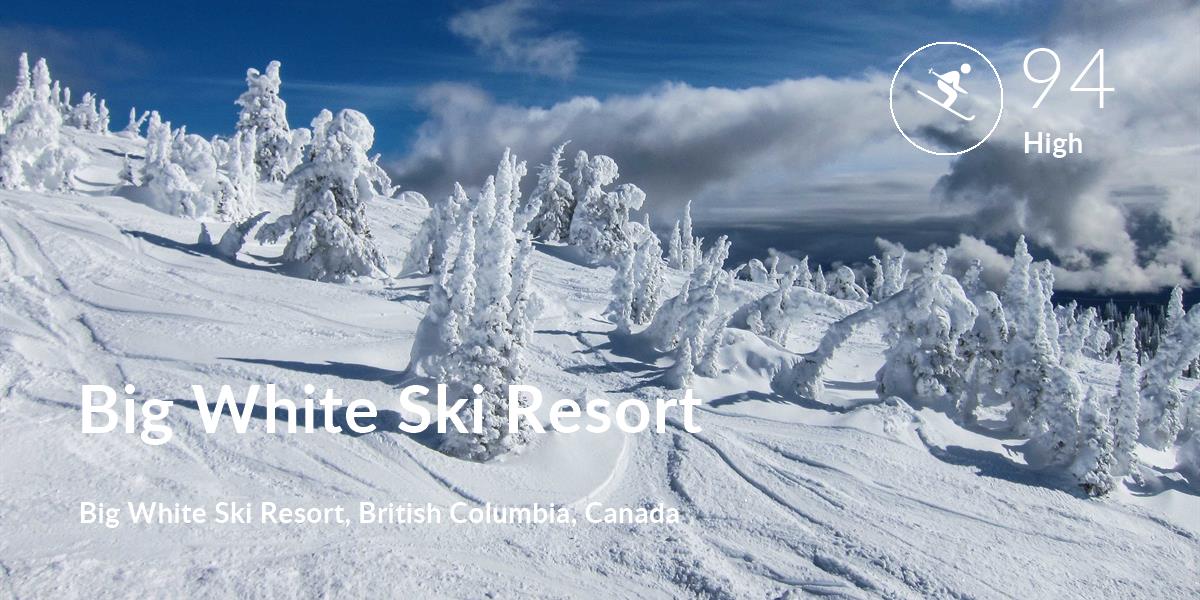Skiing comfort level is 94 in Big White Ski Resort