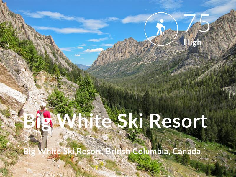 Hiking comfort level is 75 in Big White Ski Resort