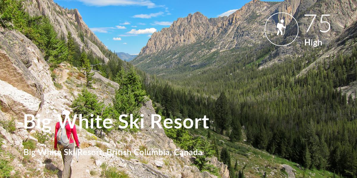 Hiking comfort level is 75 in Big White Ski Resort