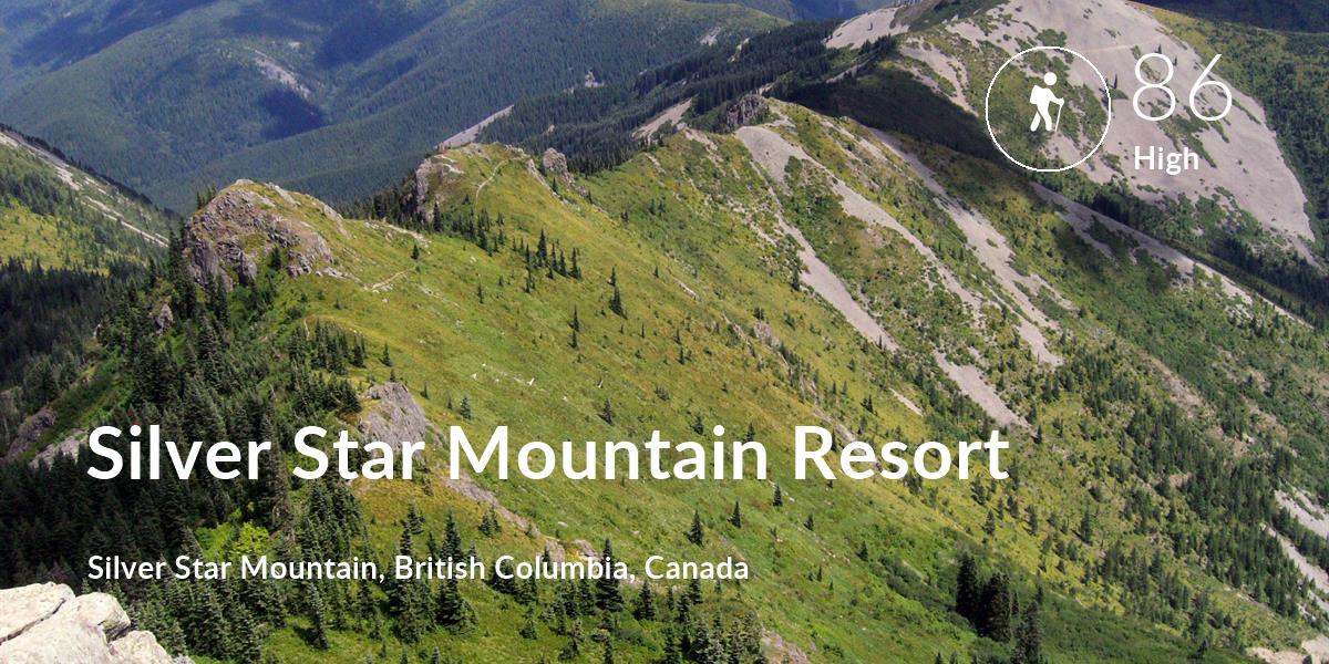 Hiking comfort level is 86 in Silver Star Mountain Resort