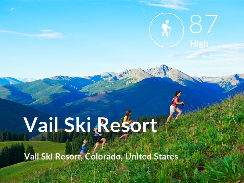 Hiking comfort level is 87 in Vail Ski Resort