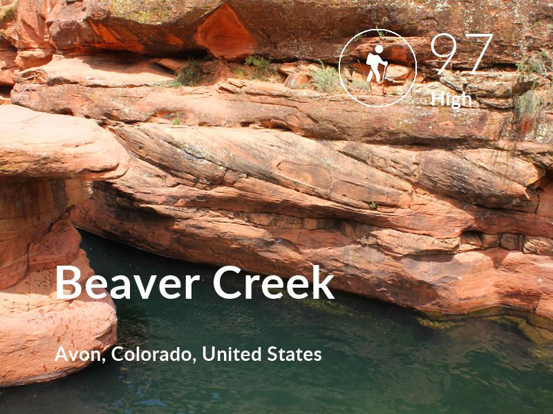 Hiking comfort level is 97 in Beaver Creek