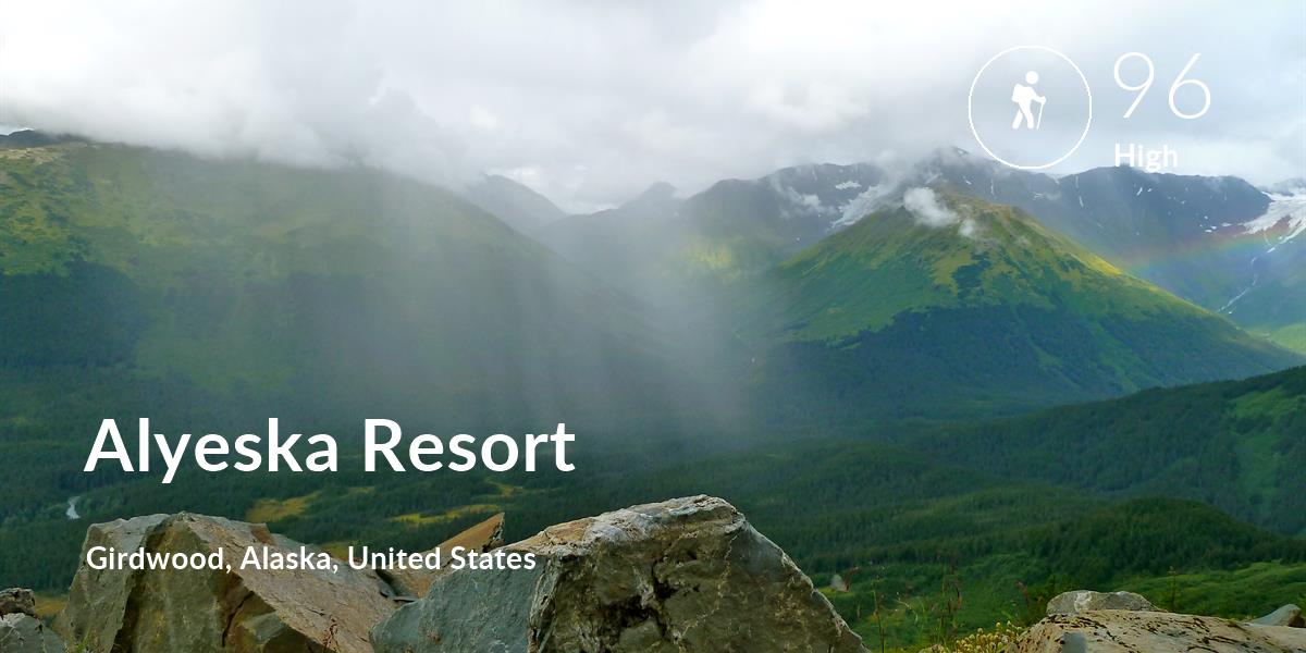 Hiking comfort level is 96 in Alyeska Resort
