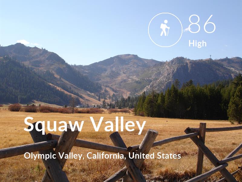 Hiking comfort level is 86 in Squaw Valley