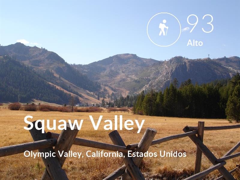 Senderismo comfort level is 93 in Squaw Valley