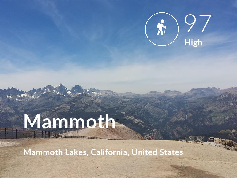 Hiking comfort level is 97 in Mammoth