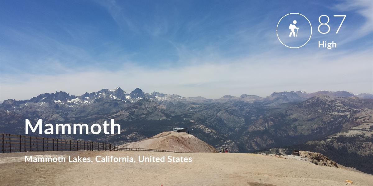 Hiking comfort level is 87 in Mammoth
