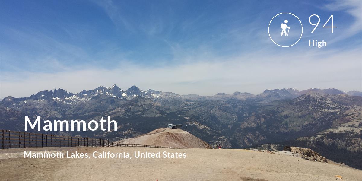 Hiking comfort level is 94 in Mammoth