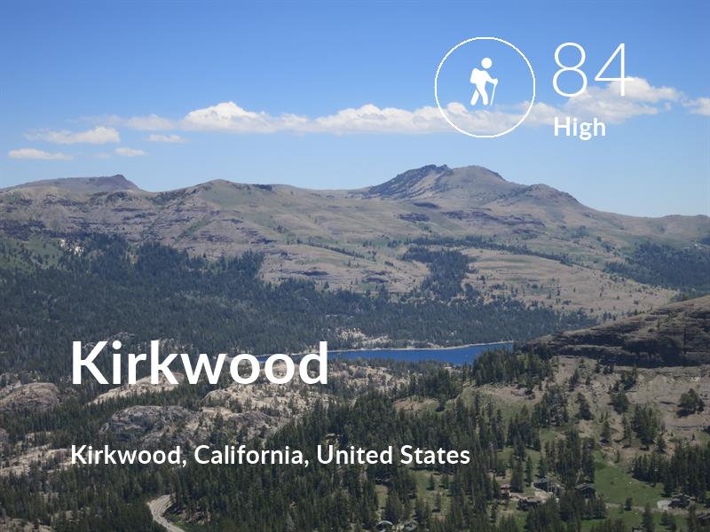 Hiking comfort level is 84 in Kirkwood