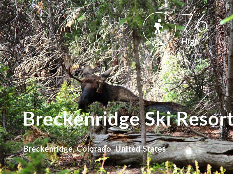 Hiking comfort level is 76 in Breckenridge Ski Resort