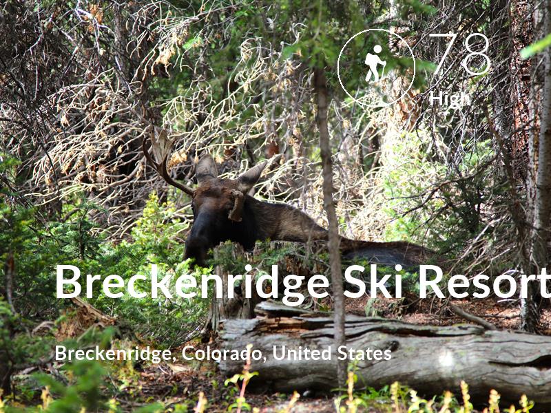 Hiking comfort level is 78 in Breckenridge Ski Resort