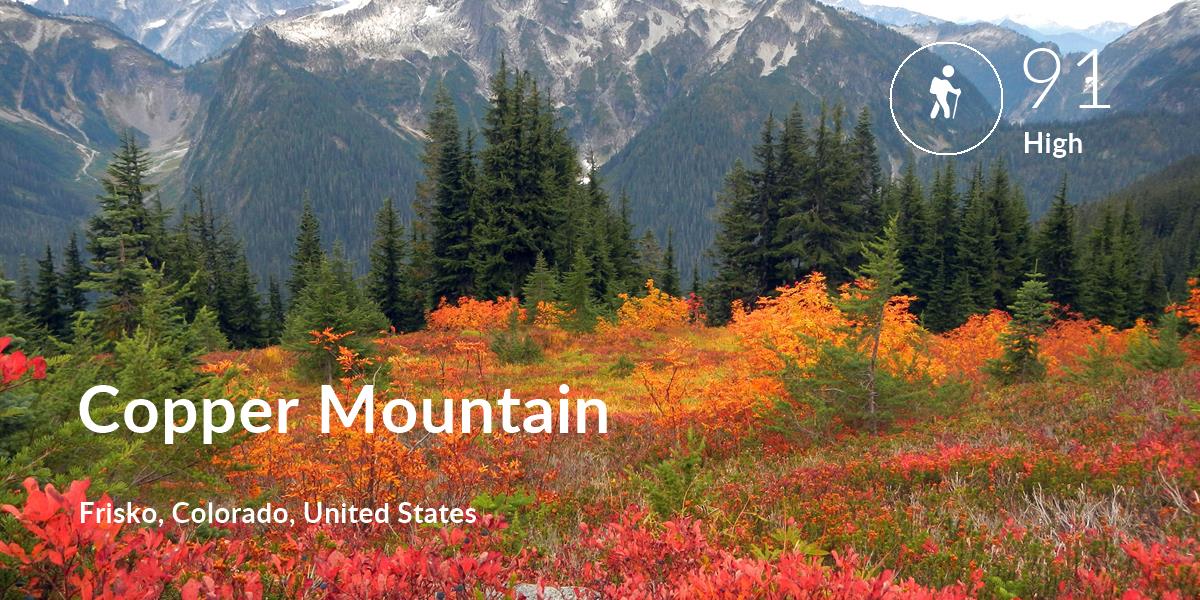 Hiking comfort level is 91 in Copper Mountain