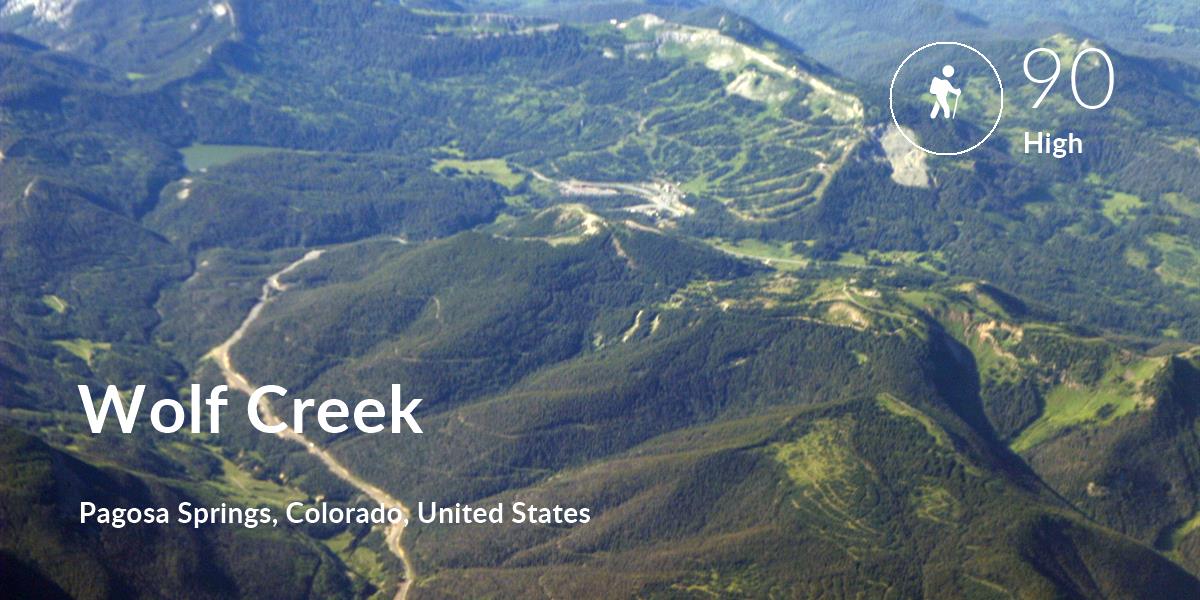 Hiking comfort level is 90 in Wolf Creek