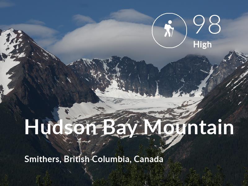 Hiking comfort level is 98 in Hudson Bay Mountain