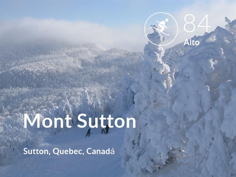 Esquiar comfort level is 84 in Mont Sutton