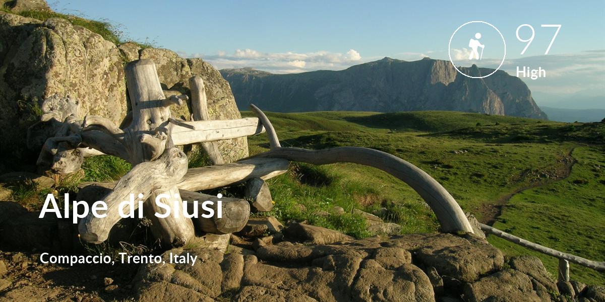 Hiking comfort level is 97 in Alpe di Siusi