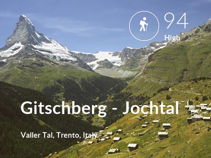 Hiking comfort level is 94 in Gitschberg - Jochtal