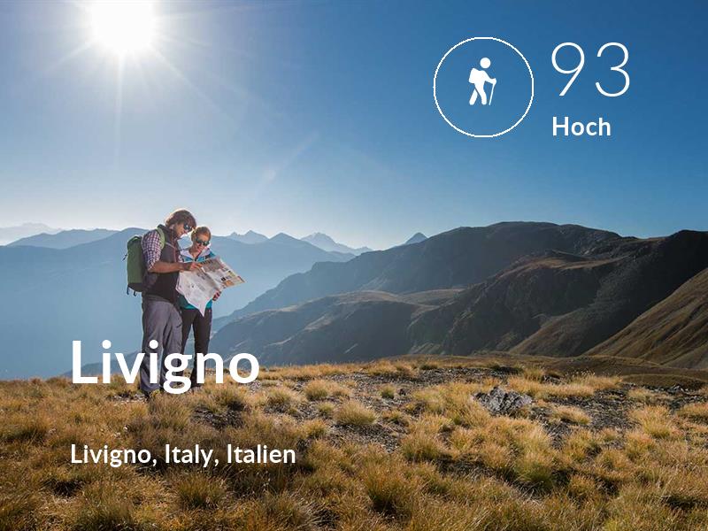 Wandern comfort level is 93 in Livigno