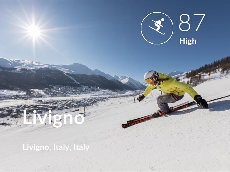 Skiing comfort level is 87 in Livigno