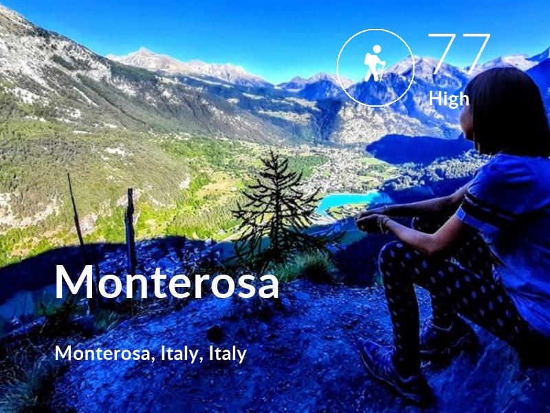Hiking comfort level is 77 in Monterosa