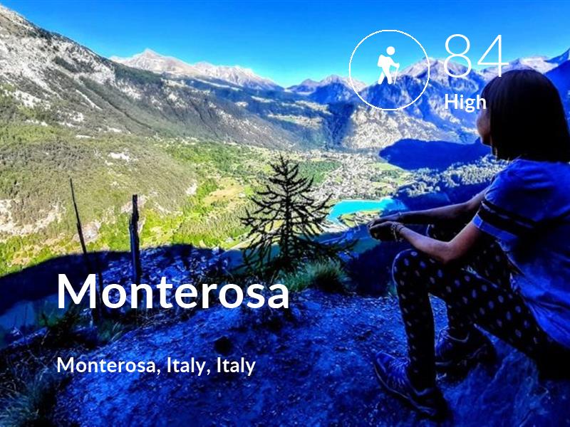 Hiking comfort level is 84 in Monterosa