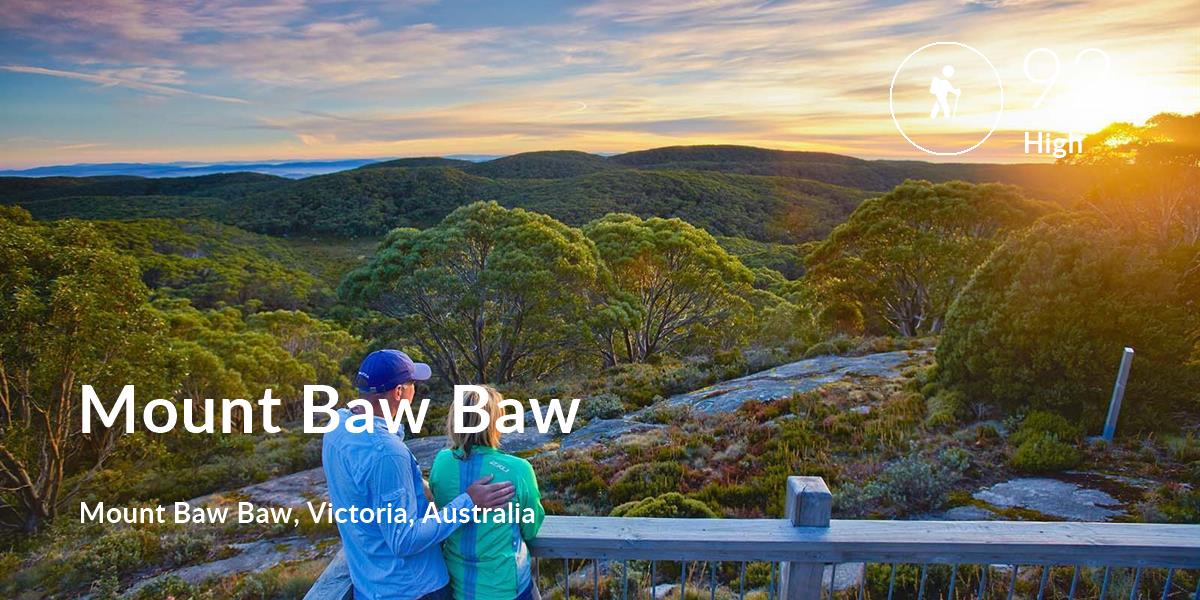 Hiking comfort level is 92 in Mount Baw Baw