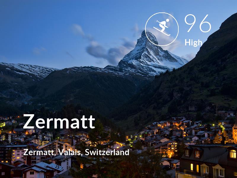 Skiing comfort level is 96 in Zermatt