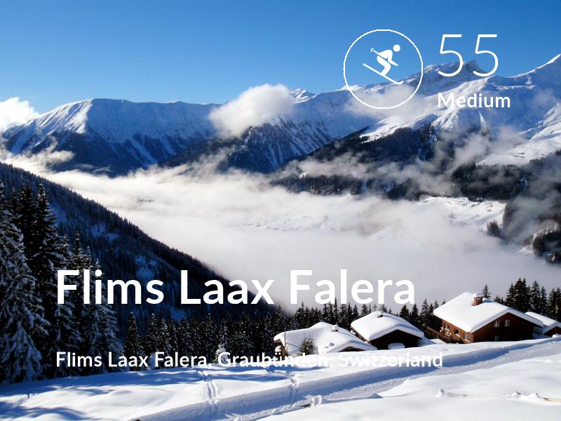 Skiing comfort level is 55 in Flims Laax Falera