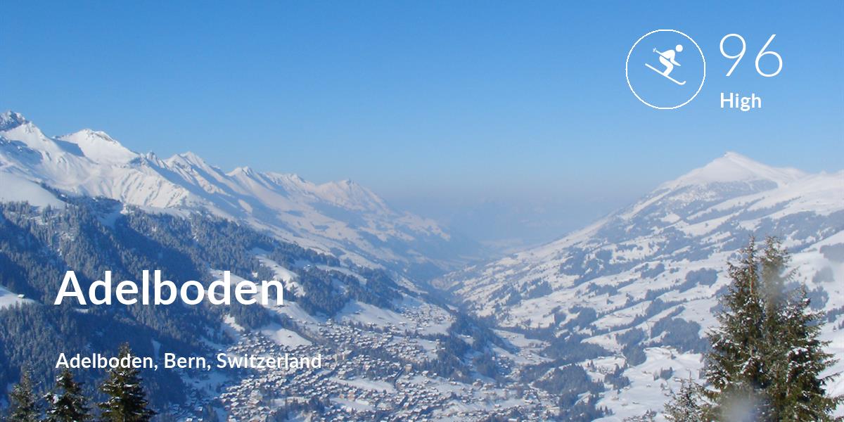 Skiing comfort level is 96 in Adelboden