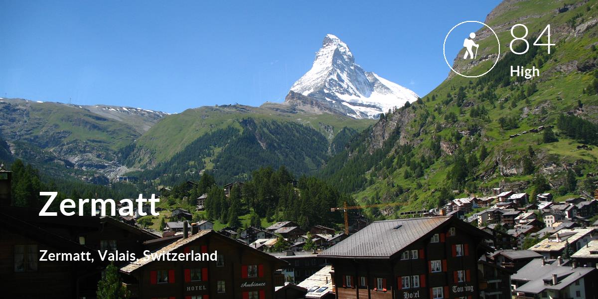 Hiking comfort level is 84 in Zermatt