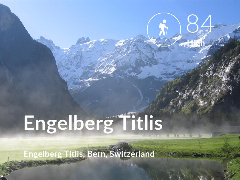 Hiking comfort level is 84 in Engelberg Titlis