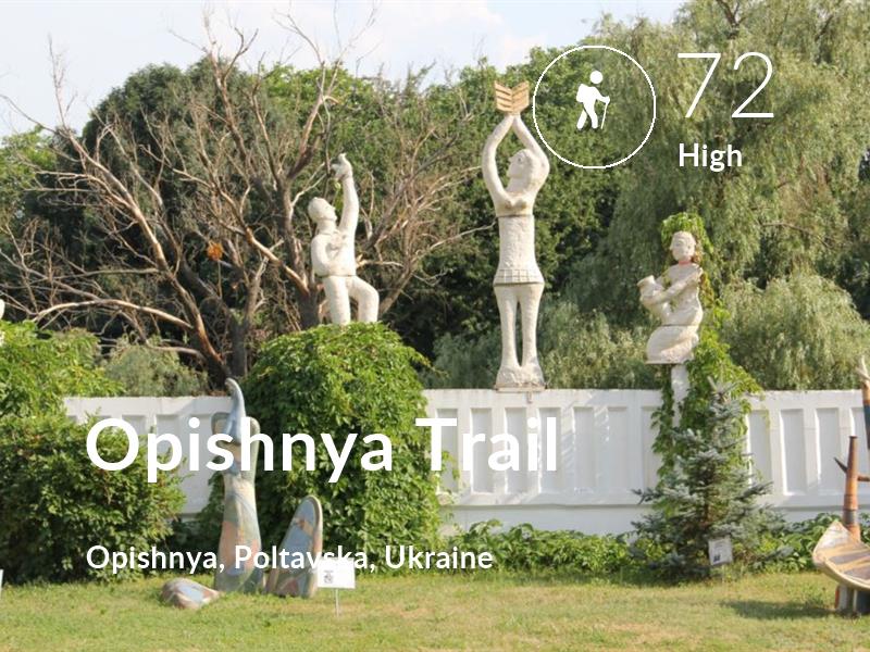 Hiking comfort level is 72 in Opishnya Trail